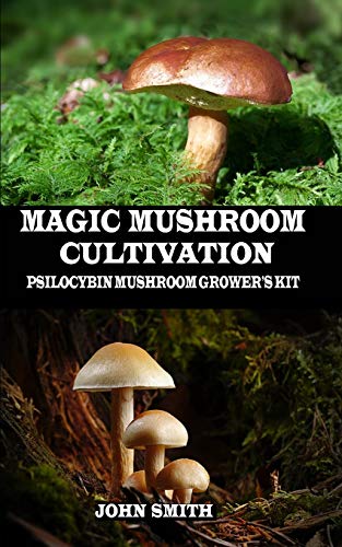 9781694136718: MAGIC MUSHROOM CULTIVATION: Psilocybin Mushroom Grower's Kit