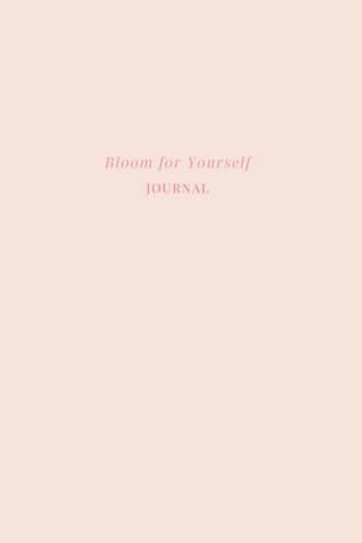 Beispielbild fr Bloom for Yourself - Journal: including a selection of inspiring poems and line drawings - 240 pages - lined, bullet and plain paper zum Verkauf von Revaluation Books