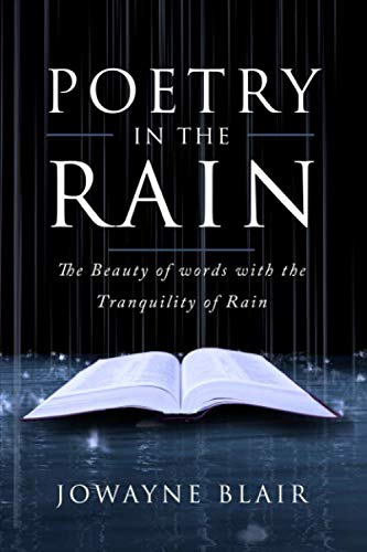 Imagen de archivo de Poetry in the Rain: The Beauty of words with the Tranquility of Rain a la venta por ThriftBooks-Atlanta
