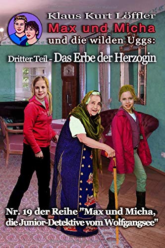 Stock image for Das Erbe der Herzogin: Max und Micha und die wilden Uggs: Zweiter Teil - (Max und Micha, die Junior-Detektive) for sale by Revaluation Books