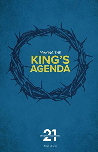 Imagen de archivo de 21 Days of Focused Prayer: Praying the King's Agenda a la venta por ThriftBooks-Dallas