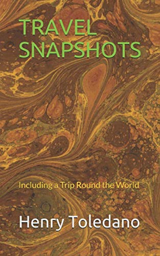 9781694322944: TRAVEL SNAPSHOTS: Including a Trip Round the World