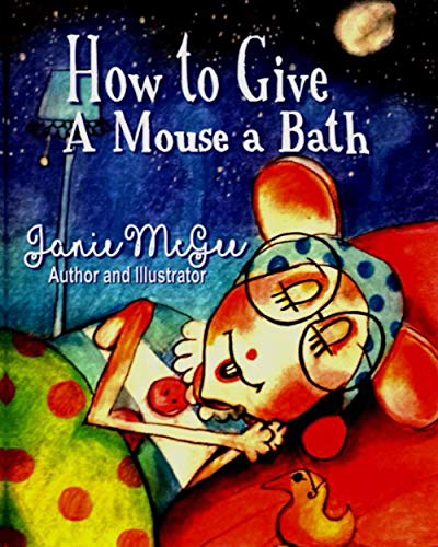 Beispielbild fr How To Give a Mouse A Bath zum Verkauf von THE SAINT BOOKSTORE