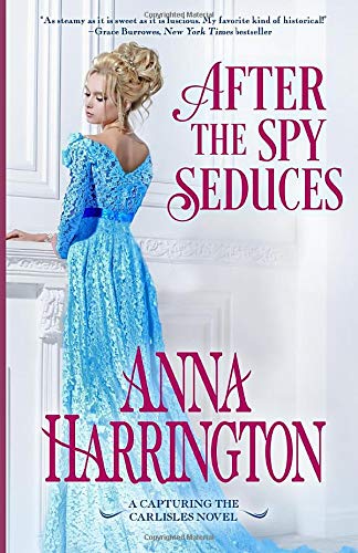 9781694348524: After the Spy Seduces (Capturing the Carlisles)