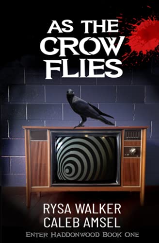 9781694355287: As the Crow Flies: Enter Haddonwood Book One: 1