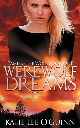 Stock image for Werewolf Dreams: Book 1 in the Taming the Wolf Series for sale by Lucky's Textbooks