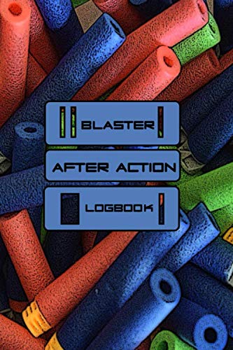 Stock image for Blaster After Action Logbook: 200 Page Logbook to record game statistics for Blaster War related activities (The Complete Blaster Compendium) for sale by Revaluation Books