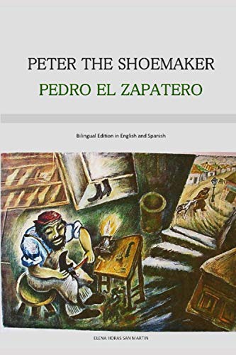 Stock image for PETER THE SHOEMAKER - PEDRO EL ZAPATERO (Bilingual Edition in English and Spanish) for sale by Lucky's Textbooks