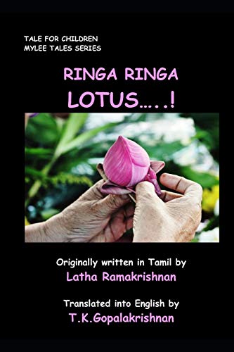 Stock image for RINGA RINGA LOTUS.!: TALE FOR CHILDREN - MYLEE SERIES for sale by Lucky's Textbooks