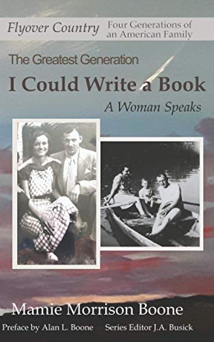 Stock image for I Could Write a Book: A Woman Speaks (Flyover Country: Four Generations of an American Family) for sale by Lucky's Textbooks