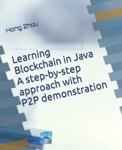 Stock image for Learning Blockchain in Java A step-by-step approach with P2P demonstration for sale by medimops