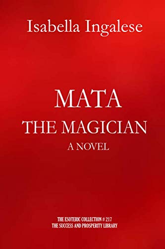 Imagen de archivo de MATA THE MAGICIAN (A NOVEL) (The Esoteric Collection) a la venta por Revaluation Books