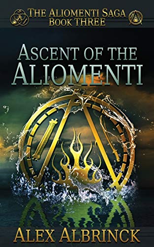 Beispielbild fr Ascent of the Aliomenti (The Aliomenti Saga - Book 3) zum Verkauf von Lucky's Textbooks