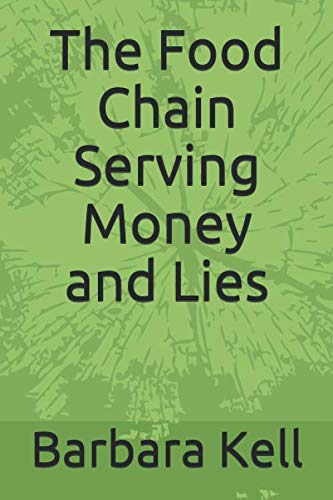 Imagen de archivo de The Food Chain Serving Money and Lies a la venta por Big River Books