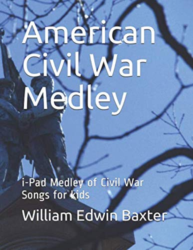 9781694787941: American Civil War Medley: i-Pad Medley of Civil War Songs for kids