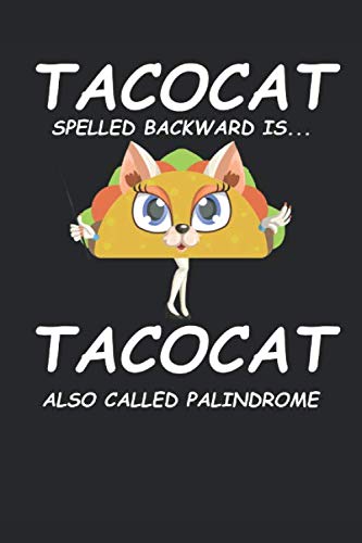 Imagen de archivo de Tacocat spelled backward is Tacocat also called Palindrome: Taco cat Lover Notebook ( 6x9 inches ) 120 Pages dotted a la venta por Revaluation Books