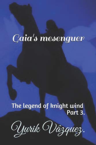 Stock image for Gaia's mesenguer.: The legend of knight wind. for sale by Lucky's Textbooks