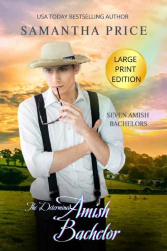 Stock image for The Determined Amish Bachelor LARGE PRINT: Amish Romance (Seven Amish Bachelors) for sale by -OnTimeBooks-