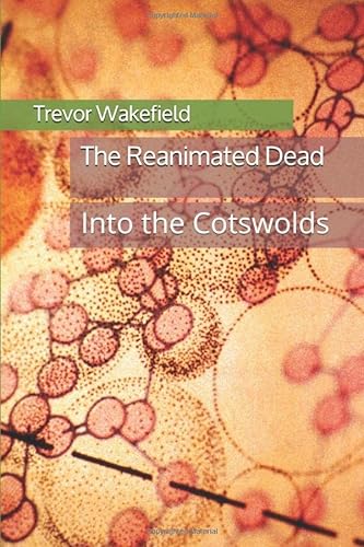 9781694974501: The Reanimated Dead: Into the Cotswolds