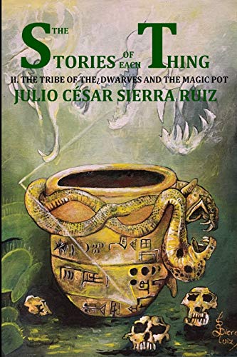 Beispielbild fr The stories of each thing (book with illustrations): 2. The tribe of the dwarves and the magic pot zum Verkauf von THE SAINT BOOKSTORE