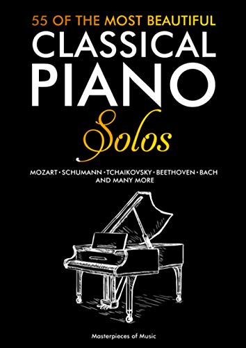 Stock image for 55 Of The Most Beautiful Classical Piano Solos: Piano Clsico: Bach, Beethoven, Chopin, Debussy, Handel, Mozart, Satie, Schubert, Tchaikovsky y otros . | 55 Partituras para piano (English Version) for sale by Revaluation Books