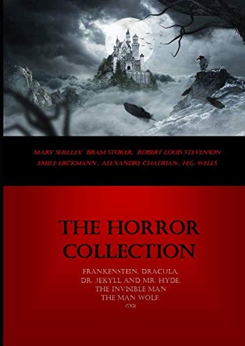 9781695101760: The Horror Collection: Frankenstein, Dracula, Dr. Jekyll And Mr. Hyde, The Invisible Man The Man Wolf. (5x1)