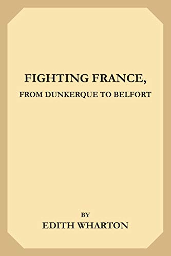 Stock image for Fighting France, from Dunkerque to Belfort for sale by Buchpark