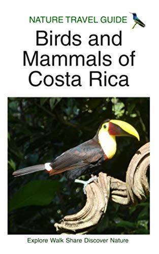 Beispielbild fr Nature Travel Guide: Birds and Mammals of Costa Rica (Nature Travel Guide Series) zum Verkauf von WorldofBooks