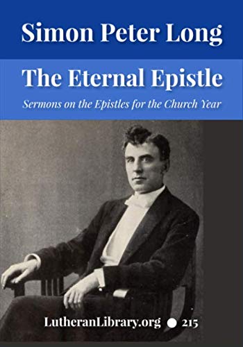 Stock image for The Eternal Epistle: Sermons on The Epistles For The Church Year for sale by Revaluation Books