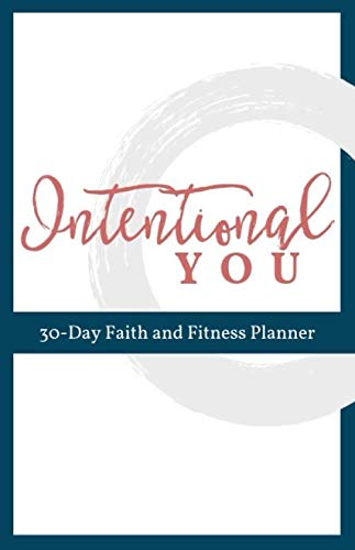 Stock image for Intentional You - 30 Day Faith and Fitness Planner for sale by Revaluation Books