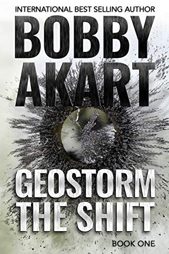 Beispielbild fr Geostorm The Shift: A Post-Apocalyptic EMP Survival Thriller: 1 (The Geostorm Series) zum Verkauf von WorldofBooks