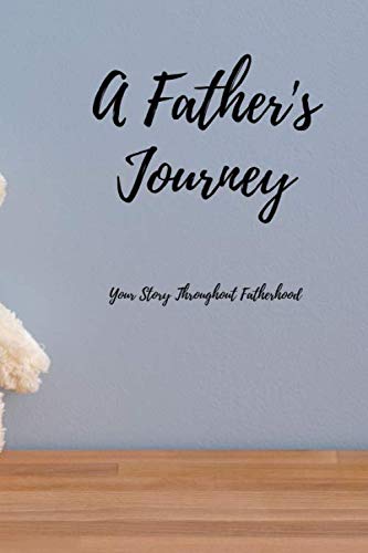 Stock image for A Father's Journey: Your Story Throughout Fatherhood for sale by Revaluation Books