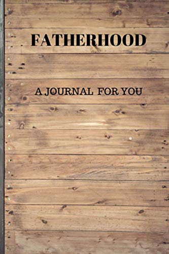 Stock image for FATHERHOOD: A JOURNAL FOR YOU for sale by Revaluation Books