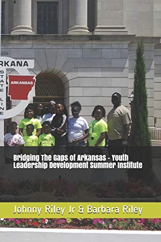 Imagen de archivo de Bridging The Gaps of Arkansas Youth Leadership Development Summer Institute (BTGA 2019) a la venta por Lucky's Textbooks