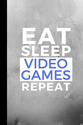 Stock image for Eat Sleep Video Games Repeat: Small 120 Page Lined Journal For Gaming Lovers Gamer Fanatics and Players for sale by Revaluation Books