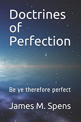 Beispielbild fr Doctrines of Perfection: Be ye therefore perfect zum Verkauf von Lucky's Textbooks