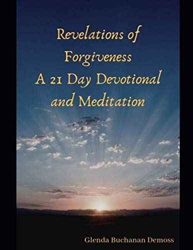 Imagen de archivo de Revelations of Forgiveness: A 21 Day Devotional and Meditation a la venta por Revaluation Books