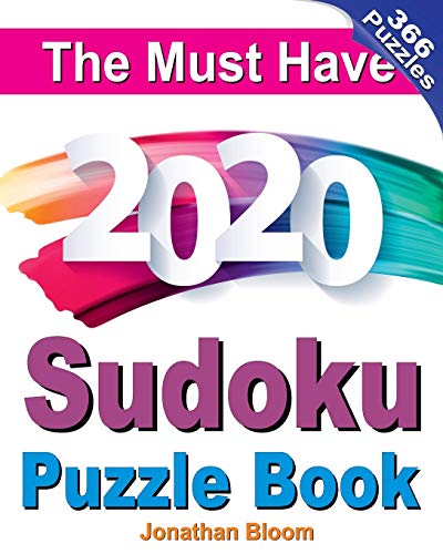 Stock image for The Must Have 2020 Sudoku Puzzle Book: 366 daily sudoku puzzles for the 2020 leap year. 5 levels of difficulty (easy to hard) for sale by SecondSale