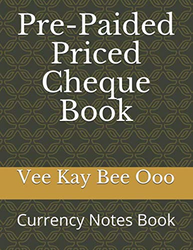 Stock image for Pre-Paided Priced Cheque Book: Currency Notes Book (Volume) for sale by Revaluation Books