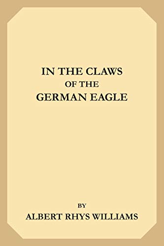 Beispielbild fr In the Claws of the German Eagle zum Verkauf von Buchpark