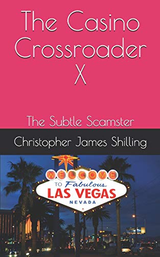 Stock image for The Casino Crossroader X: The Subtle Scamster for sale by THE SAINT BOOKSTORE