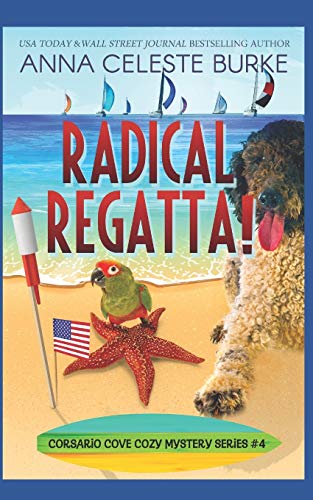 Beispielbild fr Radical Regatta! Corsario Cove Cozy Mystery #4 (Corsario Cove Cozy Mystery Series) zum Verkauf von Lucky's Textbooks