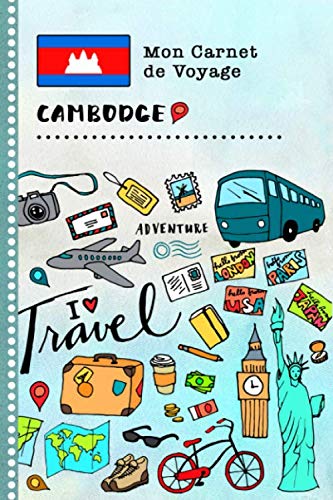 Stock image for Cambodge Carnet de Voyage: Journal de bord avec guide pour enfants. Livre de suivis des enregistrements pour l'criture, dessiner, faire part de la gratitude. Souvenirs d'activits vacances for sale by Revaluation Books