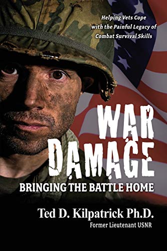 Stock image for WAR DAMAGE: Bringing the Battle Home: Helping Vets Cope with the Painful Legacy of Combat Survival Skills for sale by SecondSale