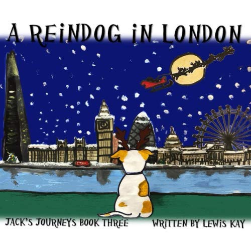 Stock image for A Reindog in London (Jack's Journeys) for sale by AwesomeBooks