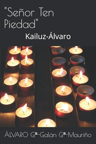 Stock image for "Seor Ten Piedad": Kailuz-lvaro for sale by Revaluation Books