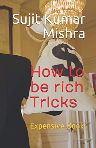 Stock image for How to be rich Tricks: Expensive Book for sale by Revaluation Books