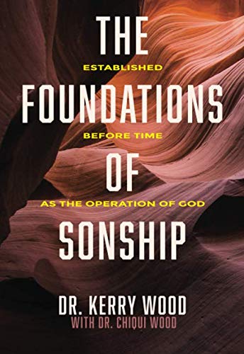 Stock image for The Foundations of Sonship: Established Before Time As The Operation of God for sale by HPB-Red