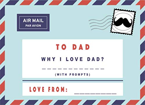 Stock image for To Dad: Why I Love DAD (With Prompts) (Prompted Fill In The Blank Books) for sale by Revaluation Books