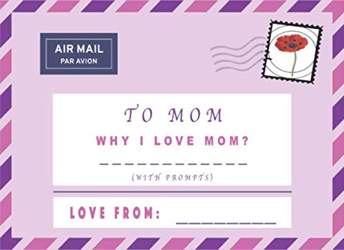 Stock image for To Mom: Why I Love Mom (With Prompts) (Prompted Fill in The Blank Books) for sale by Revaluation Books